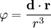  \varphi = \frac{  \mathbf{d} \cdot \mathbf{r}}{r^3} 