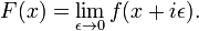 F (x) = \ lim_ {\ epsilon \ to 0} f (x + i \ epsilon).