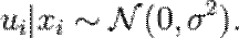u_i | x_i \sim \mathcal N (0, \sigma^2).